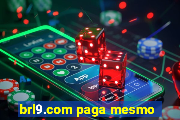 brl9.com paga mesmo